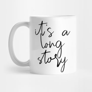 It's a long story Mug